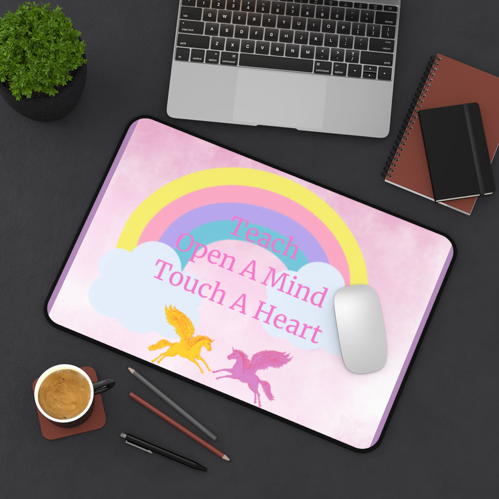 Teach Open a Mind Touch a Heart Rainbow Unicorn Desk Mat
