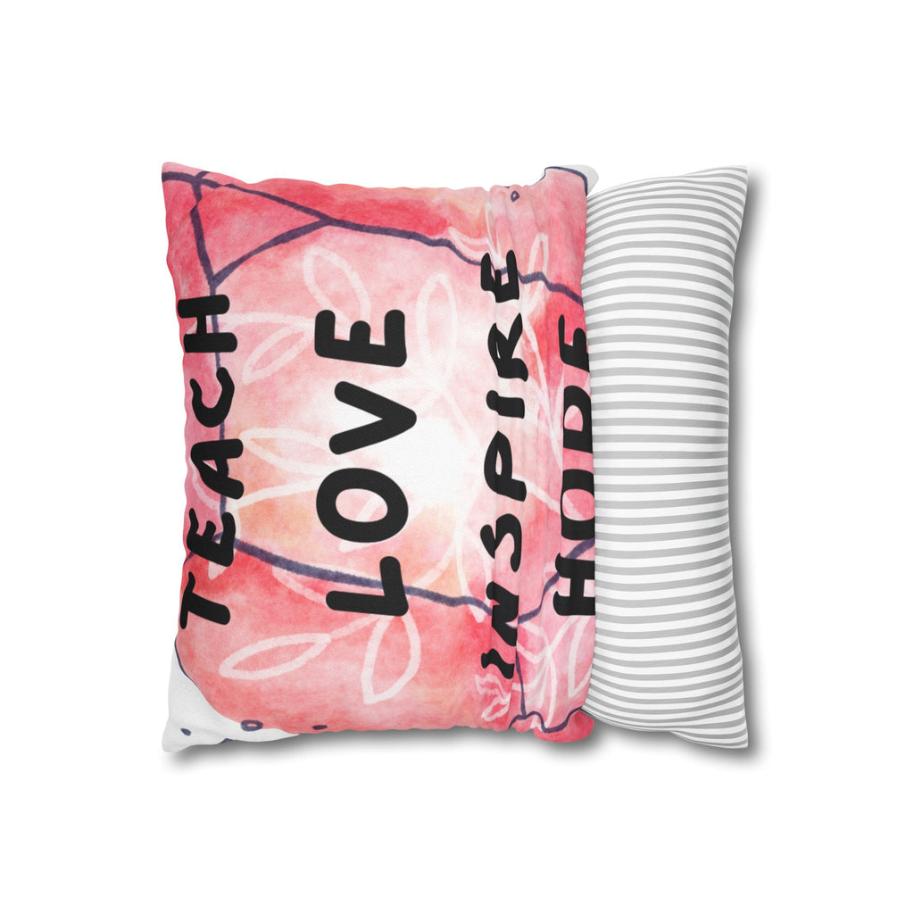 Teach Love Inspire Hope Inspirational Square Pillowcase