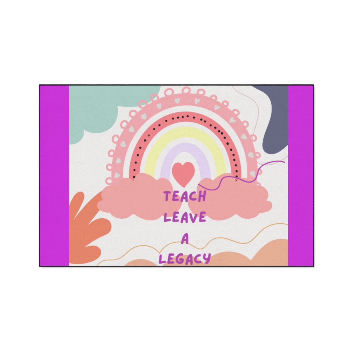Teach, Leave a Legacy Rainbow Teacher Floor Mat