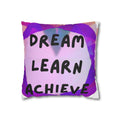 Dream Learn Achieve Inspirational Square Pillowcase