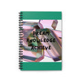 Dream Knowledge Achieve Inspirational Spiral Notebook