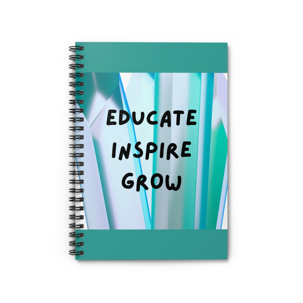 Educate Inspire Grow Ruled Spiral Notebook
