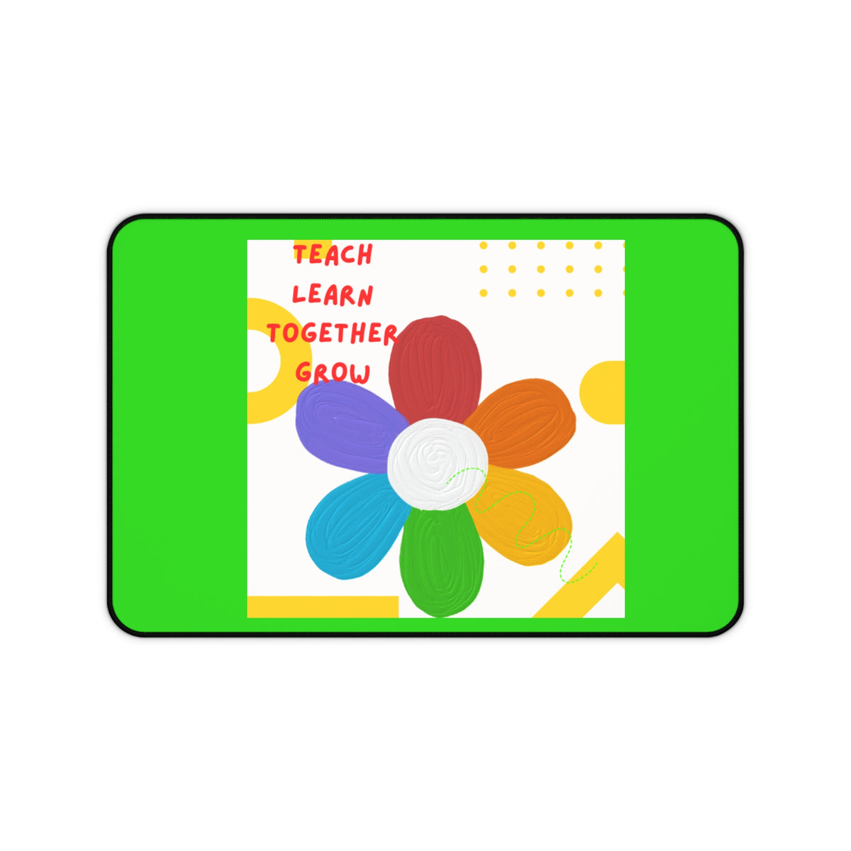 Teach Learn Grow Colorful Flower Desk Mat