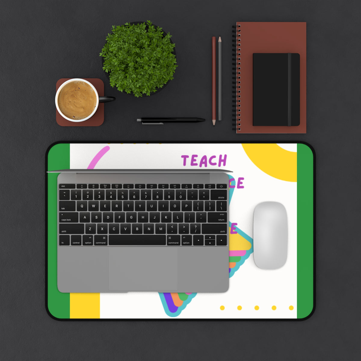 Teach Influence a Lifetime Desk Mat